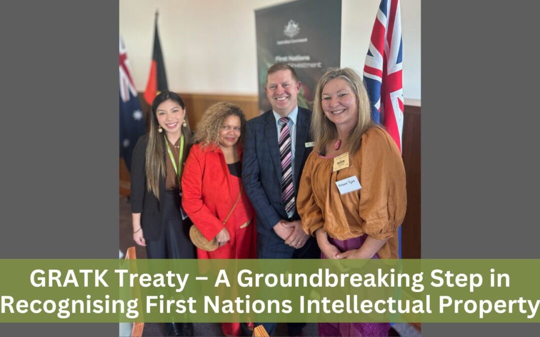 GRATK Treaty – A Groundbreaking Step in Recognising First Nations Intellectual Property