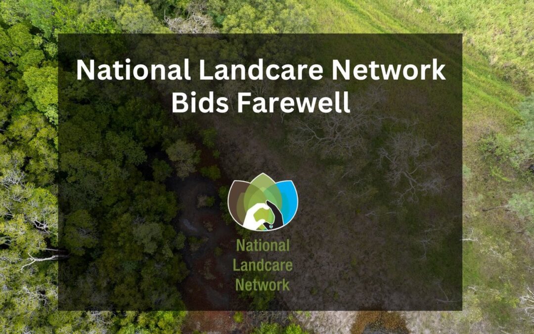 National Landcare Network Bids Farewell