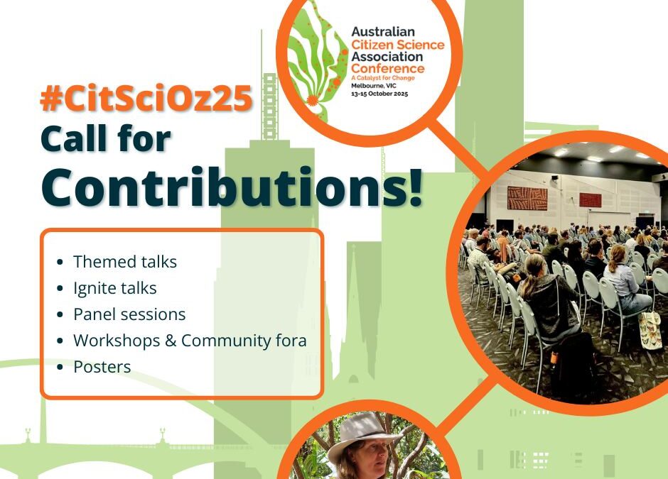 The call for contributions for CitSciOz25 – A Catalyst for Change is officially open!