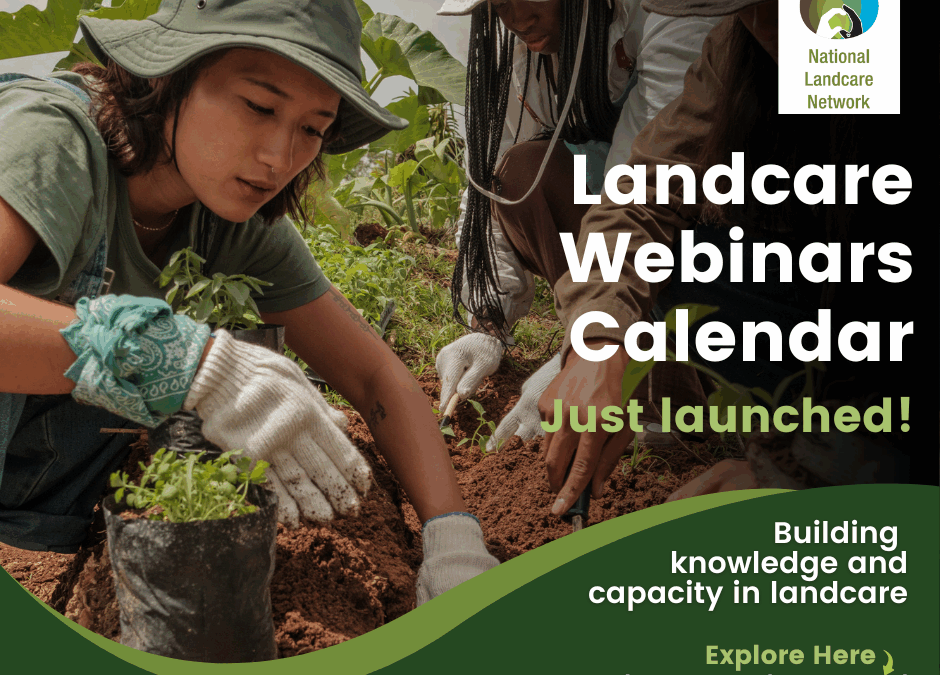 Discover, Learn and Lead with NLN’s Landcare Webinars Calendar!